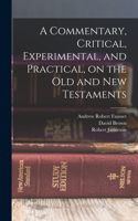 Commentary, Critical, Experimental, and Practical, on the Old and New Testaments