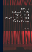 Traité élémentaire théorique et pratique de l'art de la danse