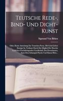Teutsche Rede-, Bind- Und Dicht-Kunst