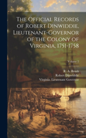 Official Records of Robert Dinwiddie, Lieutenant-governor of the Colony of Virginia, 1751-1758; Volume 2
