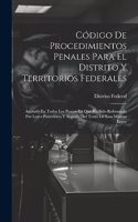 Código De Procedimientos Penales Para El Distrito Y Territorios Federales