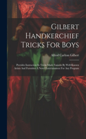 Gilbert Handkerchief Tricks For Boys