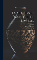 Emailleurs Et Émaillerie De Limoges
