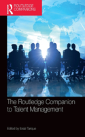 Routledge Companion to Talent Management