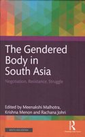 The Gendered Body in South Asia: Negotiation, Resistance, Struggle