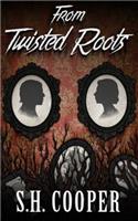 From Twisted Roots