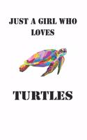 Just A Girl Who Loves Turtles