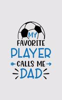 My favorite player calls me dad