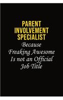 Parent Involvement Specialist Because Freaking Awesome Is Not An Official Job Title