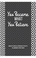 You Become What You Believe