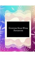 Confined Space Work Procedure: Confined Space Journal - Confined Space Logbook