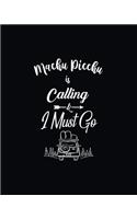Machu Picchu Is Calling and I Must Go