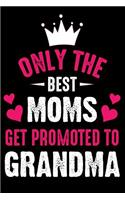 Only The Best Moms Get Promoted To Grandma