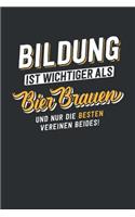 Bildung ist wichtiger als Bier Brauen