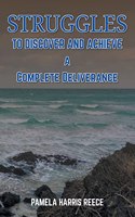 Struggles to Discover and Achieve a Complete Deliverance