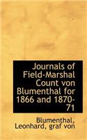 Journals of Field-Marshal Count Von Blumenthal for 1866 and 1870-71