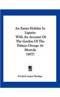 An Easter Holiday In Liguria