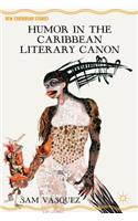Humor in the Caribbean Literary Canon