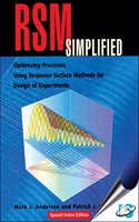 RSM Simplified : Optimizing Processes Using Response Surface Methods for Design of Experiments, (With CD-ROM)