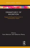 Dramaturgy of Migration