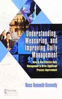 Understanding, Measuring, and Improving Daily Management