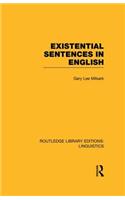 Existential Sentences in English (RLE Linguistics D: English Linguistics)