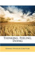 Thinking, Feeling, Doing