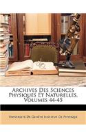 Archives Des Sciences Physiques Et Naturelles, Volumes 44-45