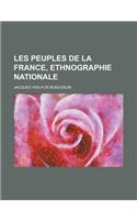 Les Peuples de La France, Ethnographie Nationale