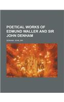 Poetical Works of Edmund Waller and Sir John Denham