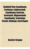 Stadtteil Von Espelkamp: Frotheim, Fabbenstedt, Espelkamp Zentrum, Isenstedt, Altgemeinde Espelkamp, Schmalge, Fiestel, Vehlage, Gestringen