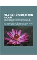 Kunstler (Stadteregion Aachen): Kunstler (Aachen), Kunstler (Eschweiler), Peter Kreuder, Herbert Von Karajan, Ewald Matare, Karl Otto Gotz