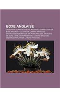 Boxe Anglaise: Categorie de Poids En Boxe Anglaise, Competition de Boxe Anglaise, Culture de La Boxe Anglaise(French)