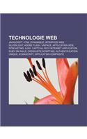 Technologie Web: JavaScript, HTML Dynamique, Interface Web, Silverlight, Adobe Flash, Uniface, Application Web, Podcasting, Ajax, Captc(French)