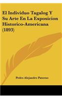 Individuo Tagalog Y Su Arte En La Exposicion Historico-Americana (1893)