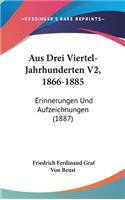 Aus Drei Viertel-Jahrhunderten V2, 1866-1885