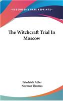 The Witchcraft Trial in Moscow