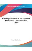 Genealogical Notices of the Napiers of Kilmahew in Dumbartonshire (1849)