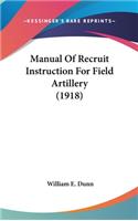 Manual of Recruit Instruction for Field Artillery (1918)
