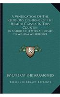 Vindication of the Religious Opinions of the Higher Classes in This Country