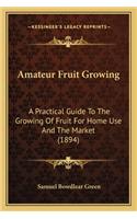 Amateur Fruit Growing