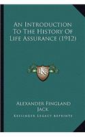 Introduction to the History of Life Assurance (1912)