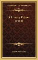 A Library Primer (1913)