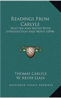 Readings from Carlyle: Selected and Edited with Introduction and Notes (1894)