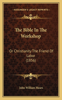 The Bible In The Workshop