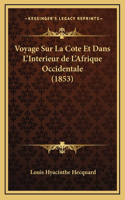 Voyage Sur La Cote Et Dans L'Interieur de L'Afrique Occidentale (1853)