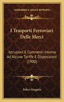 I Trasporti Ferroviari Delle Merci