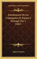 Enumeracion De Las Criptogamas De Espana Y Portugal, Part 1 (1867)