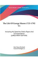 The Life of George Mason 1725-1792 V1