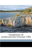 Yearbook of Agriculture Volume 1905
